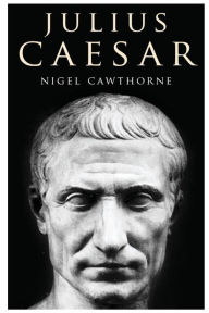 Title: Julius Caesar, Author: Nigel Cawthorne