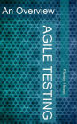 Agile Testing: An Overview