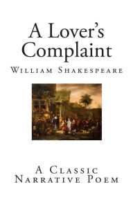 Title: A Lover's Complaint: A Classic Narrative Poem, Author: William Shakespeare