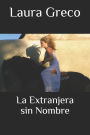 La Extranjera sin Nombre