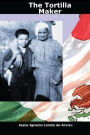 The Tortilla Maker: A Social and Historic Mexican American Narrative