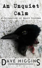 An Unquiet Calm: A Collection of Short Stories