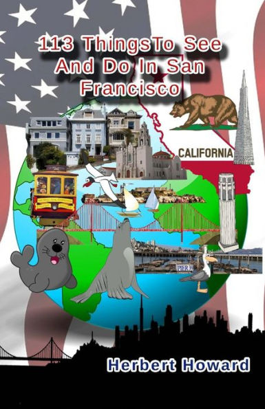 113 Things To See And Do In San Francisco