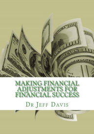 Title: Making Financial Adjustments for Financial Success, Author: Jeff Davis