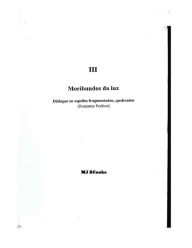 Title: III Moribundos da luz: diálogos ao espelho fragmentados, quebrados, Author: M J Acunha