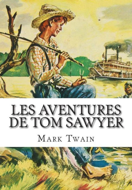 Les Aventures De Tom Sawyer By Mark Twain, Paperback | Barnes & Noble®