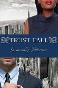 Title: Trust Fall, Author: Savannah J. Frierson