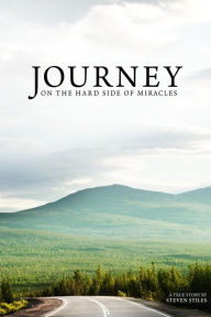 Title: Journey on the Hard Side of Miracles, Author: Steve Gregg