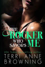 The Rocker Who Savors Me (Rocker Series #2)
