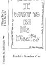 I Want To Be A Jesus Disciple: Booklet One