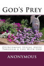 God's Prey: Overcoming Sexual Abuse Through A Life With God