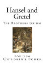 Hansel and Gretel: Voted Top 100 in Children's Books