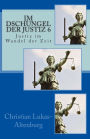 Im Dschungel der Justiz 6: Justiz im Wandel der Zeit