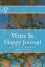 Write In Happy Journal: Write In Books - Blank Books You Can Write In