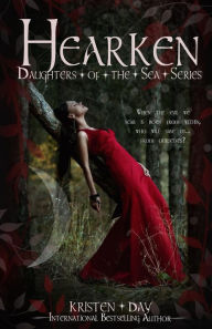 Title: Hearken (Daughters of the Sea #4), Author: Kristen Day