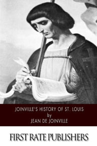 Title: Joinville's History of Saint Louis, Author: Jean De Joinville