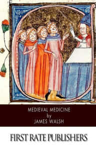 Title: Medieval Medicine, Author: James Walsh