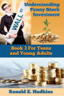Understanding Penny Stock Investment: Book Three for Teens and Young Adults