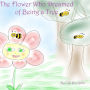 The Flower Who Dreamed of Being a Tree