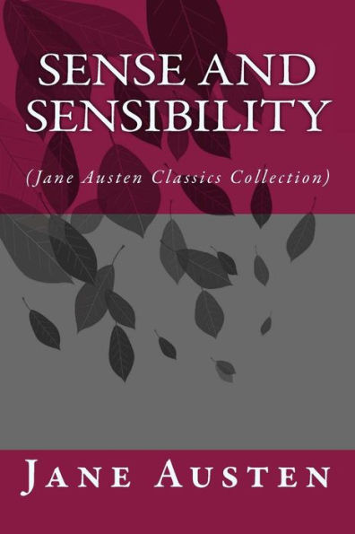 Sense and Sensibility: (Jane Austen Classics Collection)