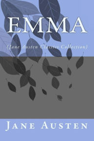 Title: Emma: (Jane Austen Classics Collection), Author: Jane Austen