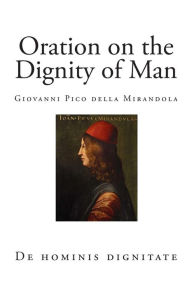 oration on the dignity of man humanism pico della mirandola manifesto