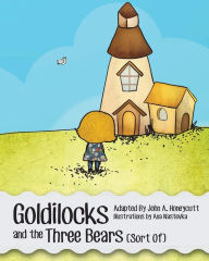 Title: Goldilocks and the Three Bears (Sort Of), Author: Ana Nastevka