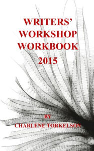 Title: Writers' Workshop Workbook 2015, Author: Charlene Torkelson