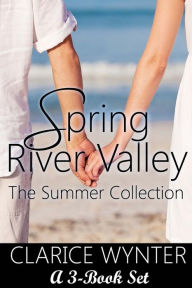 Title: Spring River Valley: The Summer Collection, Author: Clarice Wynter