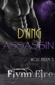 Title: Dying Assassin, Author: Flynn Eire