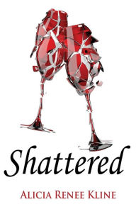 Title: Shattered, Author: Alicia Renee Kline