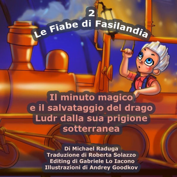Le Fiabe di Fasilandia - 2: Il minuto magico e il salvataggio del drago Ludr dalla sua prigione sotterranea