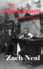 the Ghost Saloon and Other Stories