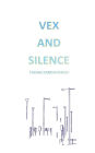 Vex and Silence