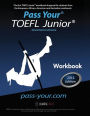 Pass Your TOEFL Junior. Workbook: The first TOEFL Junior. workbook in the Western Hemisphere!