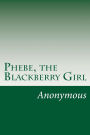 Phebe, the Blackberry Girl