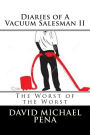 Diaries of A Vacuum Salesman II: The Worst of the Worst