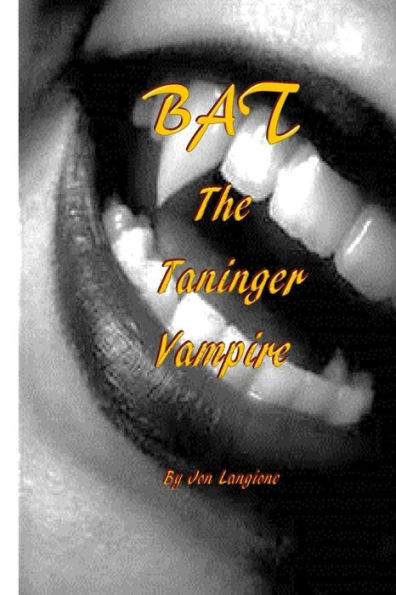 BAT, The Taninger Vampire