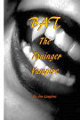 BAT, The Taninger Vampire