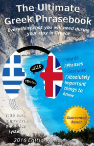 Title: The Ultimate Greek Phrasebook: Everything that you will need during your stay in Greece, Author: Alexander F Rondos