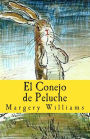 El Conejo de Peluche: O c?mo juguetes se hacen reales