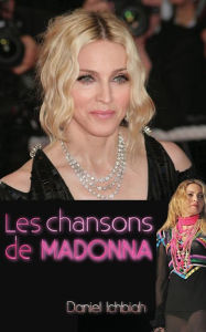 Title: Les chansons de Madonna, Author: Daniel Ichbiah