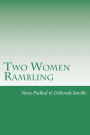 Two Women Rambling: How we survive daily life with love, laughter and spirit.