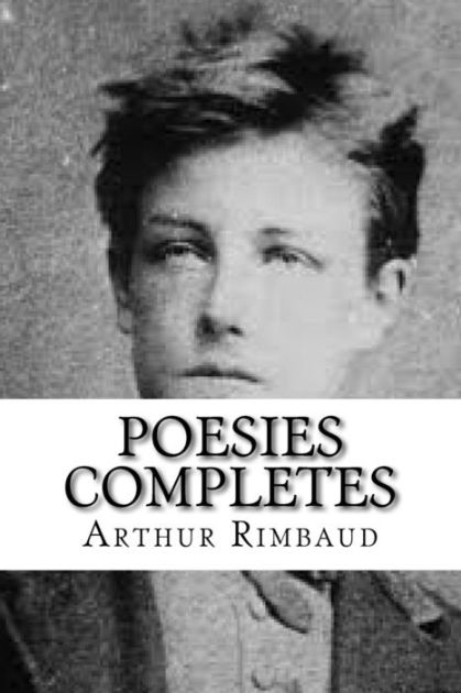 Poesies Completes By Arthur Rimbaud Paperback Barnes And Noble® 9910