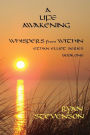A Life Awakening: Whispers from Within