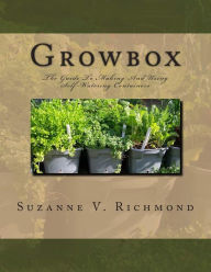 Title: Growbox: The Guide To Making And Using Self-Watering Containers, Author: Suzanne V Richmond