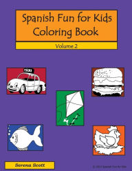 Title: Spanish Fun for Kids Coloring Book Volume 2, Author: Serena Scott