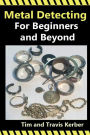 Metal Detecting for Beginners and Beyond