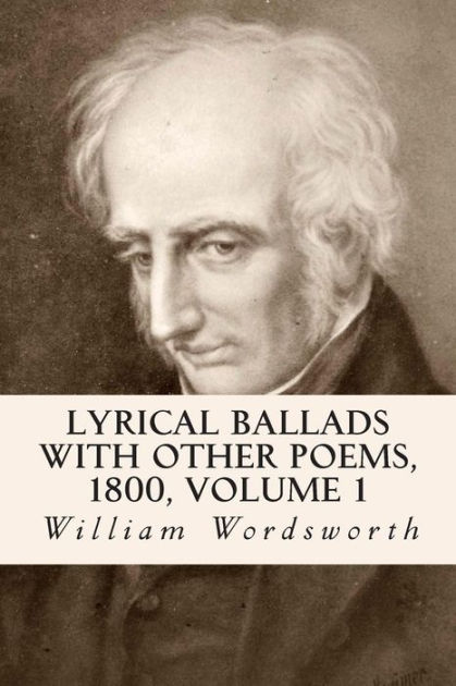 Lyrical Ballads With Other Poems, 1800, Volume 1 By William Wordsworth 