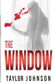 Title: The Window: A Mystery Series:, Author: Taylor Johnson